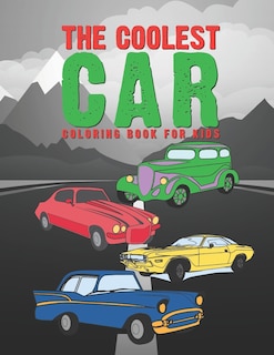 Couverture_The Coolest Car Coloring Book For Kids