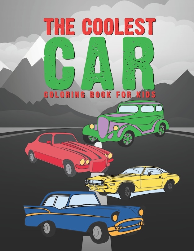 Couverture_The Coolest Car Coloring Book For Kids