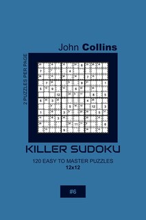 Front cover_Killer Sudoku - 120 Easy To Master Puzzles 12x12 - 6