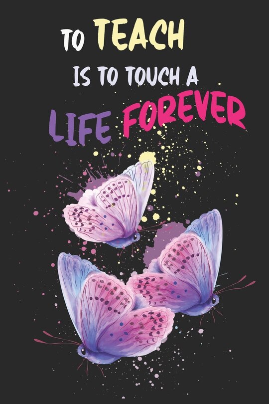 Front cover_To Teach Is To Touch A Life Forever