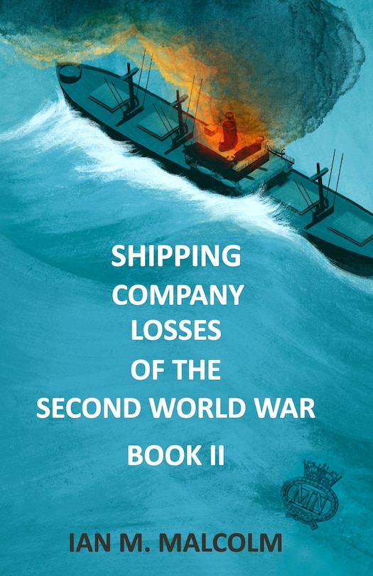 Front cover_Shipping Company Losses of the Second World War - Book II
