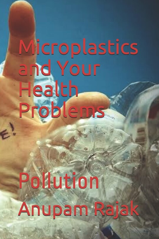 Front cover_Microplastics and Your Health Problems
