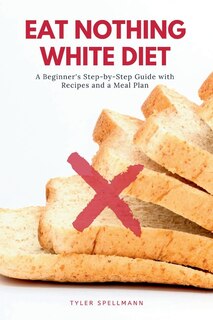 Front cover_Eat Nothing White Diet