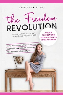 Front cover_The Freedom Revolution - A guide to creating your authentic digital nomad empire