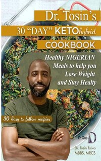 Front cover_Dr Tosin's 30 Day keto- hybrid Cook book