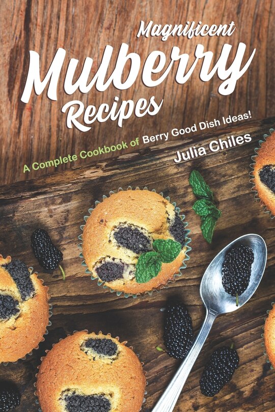 Couverture_Magnificent Mulberry Recipes