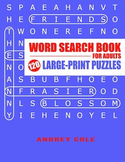 Word Search Book For Adults: 120 Large-Print Puzzles