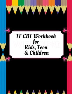 Front cover_TF CBT Workbook for Kids, Teen and Children
