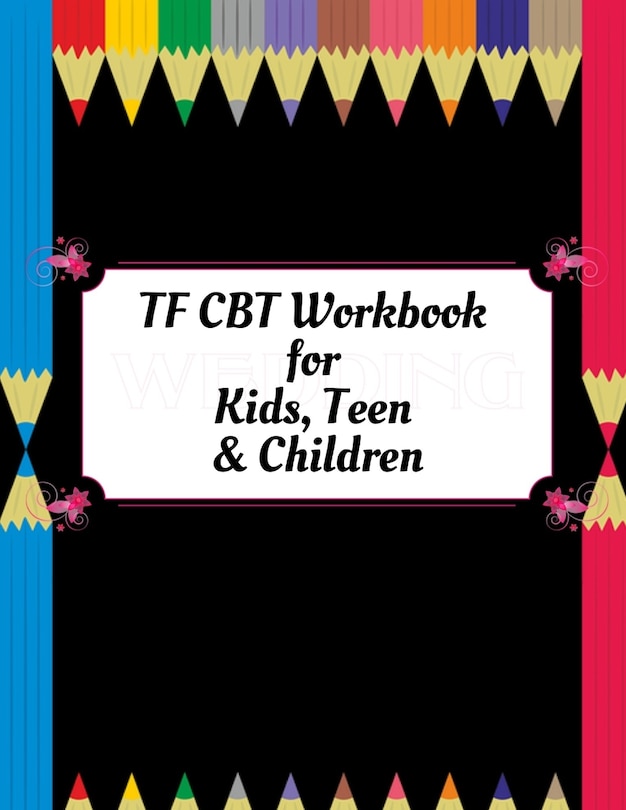 Front cover_TF CBT Workbook for Kids, Teen and Children