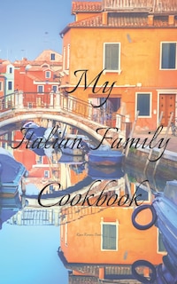 Front cover_My Italian Family Cookbook