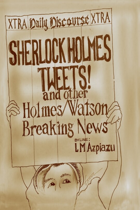 Couverture_Sherlock Holmes Tweets! and other Holmes/Watson Breaking News