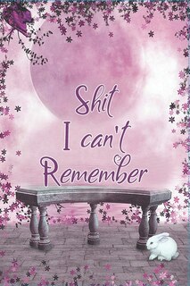 Front cover_Shit I Can't Remember