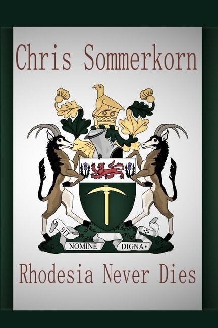 Front cover_Rhodesia Never Dies