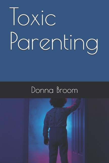 Front cover_Toxic Parenting