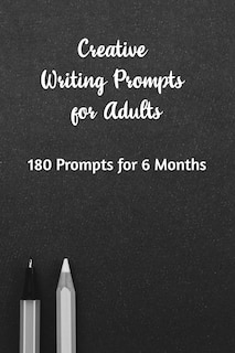 Front cover_Creative Writing Prompts for Adults