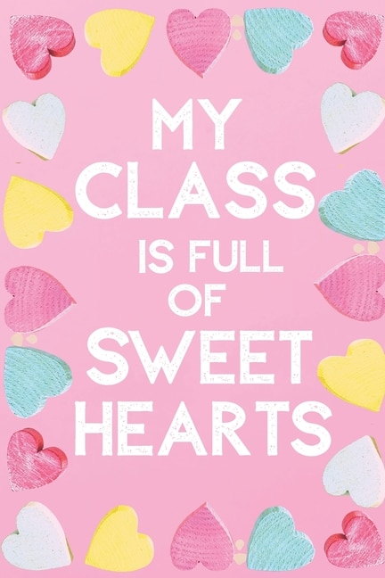 Front cover_My Class Is Full Of Sweet Hearts