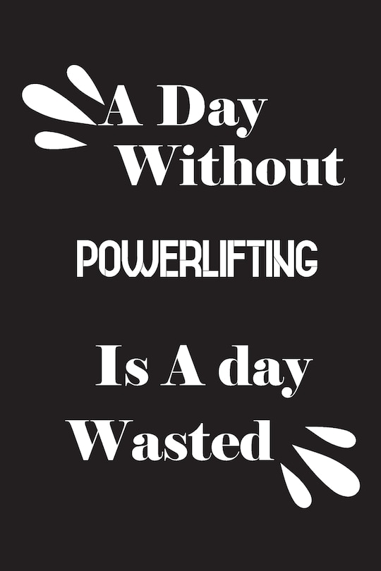 Couverture_A day without powerlifting is a day wasted