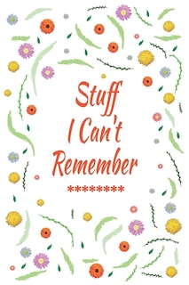 Stuff I Can't Remember: Logbook To Protect Usernames Pin Book, Website Organizer, Logging Book, Remember Webs, Pin, Passwor