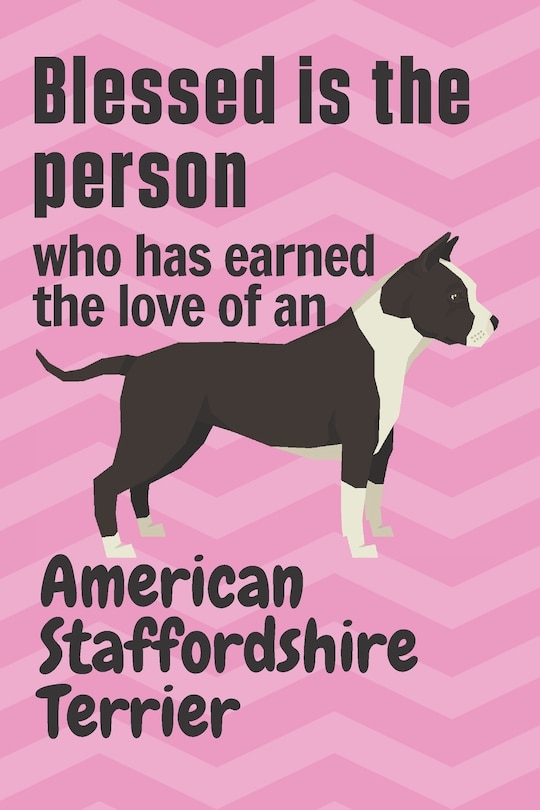 Front cover_Blessed is the person who has earned the love of an American Staffordshire Terrier