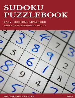 Couverture_SUDOKU PUZZLEBOOK EASY MEDIUM ADVANCED SLOVE EACH SUDOKU PUZZLE IF YOU CAN 200 Various Puzzles 2020