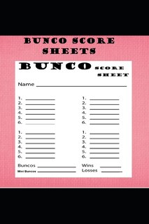 Bunco Score Sheets: 120 Score Keeping for Bunco fan