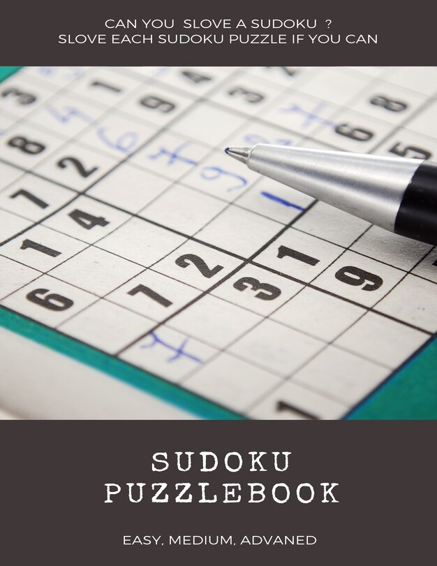 Front cover_Can You Slove a Sudoku ? Slove Each Sudoku Puzzle If You Can Sudoku Puzzlebook Easy Medium Advanced