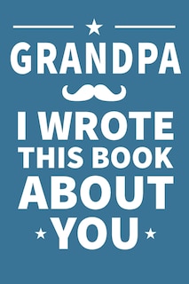 Front cover_Grandpa I Wrote This Book About You