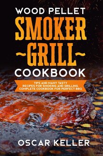 Front cover_Wood Pellet Smoker Grill Cookbook