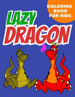 Front cover_lazy Dragon coloring book for kids