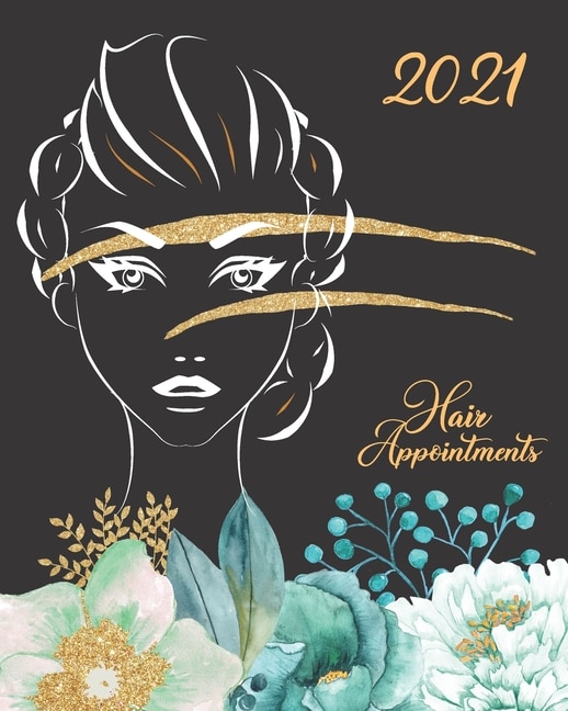 Hair Appointments 2021: Women's Hairdressers Daily Appointment Book For Studios & Salons - A Scheduler With Password Page &