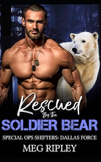 Rescued By The Soldier Bear