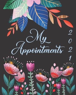 My Appointments 2021: Women's Daily Appointment Book - A Scheduler With Password Page & 2021 Calendar With Tropical Leave