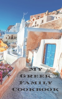 Front cover_My Greek Family Cookbook