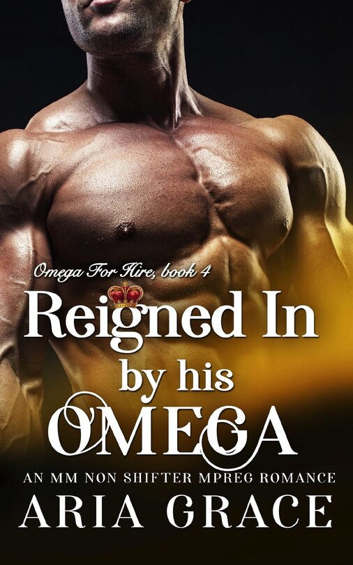 Front cover_Reigned In By His Omega