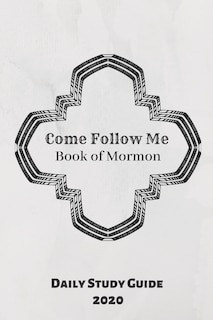 Front cover_Come Follow Me Book of Mormon Daily Study Guide 2020