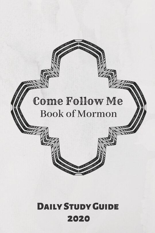 Front cover_Come Follow Me Book of Mormon Daily Study Guide 2020