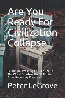 Front cover_Are You Ready For Civilization Collapse