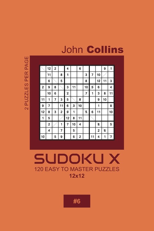 Couverture_Sudoku X - 120 Easy To Master Puzzles 12x12 - 6
