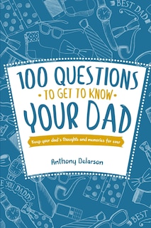 Couverture_100 Questions to Get to Know Your Dad