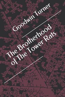 Front cover_The Brotherhood of The Tower Rats
