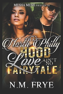 Couverture_That North Philly Hood Love Ain't No Fairytale