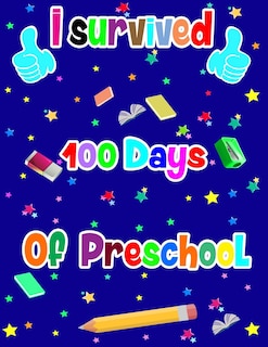 I survived 100 Days of preschool: handwriting workbook for preschool students this is great gifts idea for kids and teachers to celebrate 100days of learning and collect memories & stories