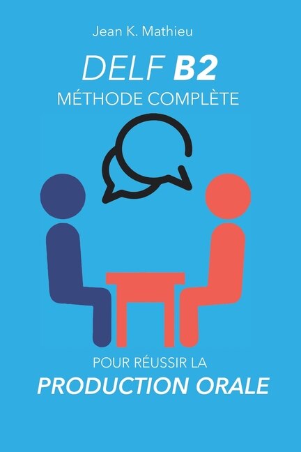 Front cover_DELF B2 Production Orale - Méthode complète pour réussir