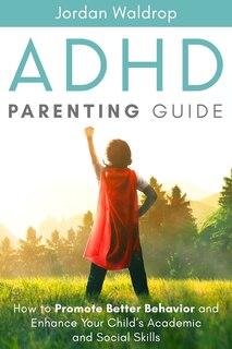 Couverture_ADHD Parenting Guide