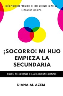 Couverture_¡Socorro! Mi hijo empieza la Secundaria