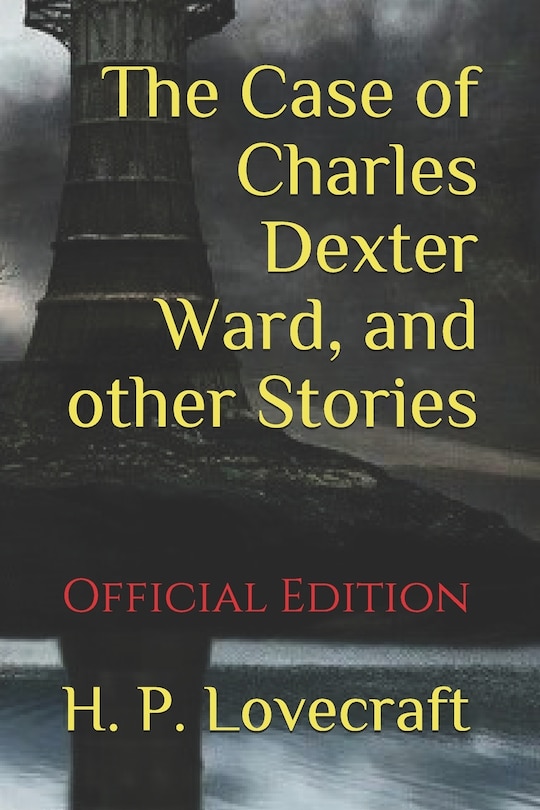 Front cover_The Case of Charles Dexter Ward, and other Stories