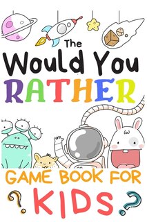 Couverture_The Would You Rather Game Books For Kids