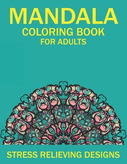 Couverture_Mandala Coloring Book for Adults Stress Relieving Designs