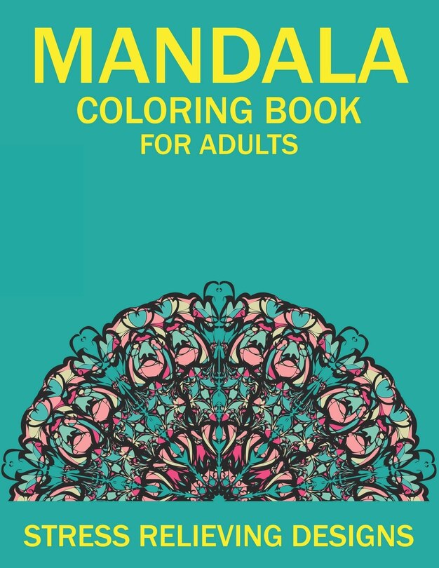 Couverture_Mandala Coloring Book for Adults Stress Relieving Designs