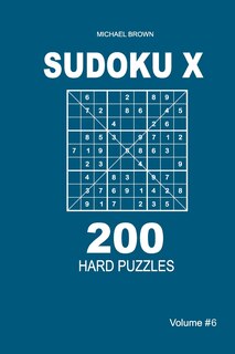 Couverture_Sudoku X - 200 Hard Puzzles 9x9 (Volume 6)